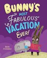Bunny's Most Fabulous Vacation Ever! - Brian Fitzgerald - 9781636551012