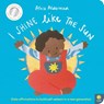 I Shine Like the Sun: Daily Affirmations to Build Self-Esteem in a New Generation - Alice Alderman - 9781636551357