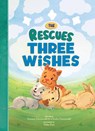 The Rescues Three Wishes (The Rescues #3) - Tommy Greenwald ; Charlie Greenwald ; Shiho Pate - 9781636551562