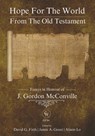 Hope for the World from the Old Testament: Essays in Honour of J. Gordon McConville on His 70th Birthday - Jamie A. Grant - 9781636631226