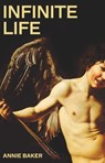 Infinite Life - Annie Baker - 9781636702155