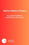 Native Nation Project - Larissa Fasthorse - 9781636702476