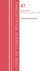 Code of Federal Regulations, Title 47 Telecommunications 20-39, Revised as of October 1, 2024 - Office of the Federal Register (U.S.) - 9781636716602