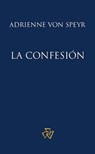 La confesión - Adrienne von Speyr - 9781636740447
