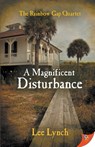 A Magnificent Disturbance - Lee Lynch - 9781636790312
