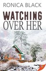 Watching Over Her - Black Ronica Black - 9781636791005