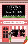 Playing with Matches - Georgia Beers - 9781636795072