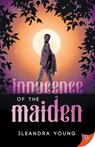 Innocence of the Maiden - Ileandra Young - 9781636797656