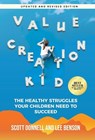 Value Creation Kid: The Healthy Struggles Your Children Need to Succeed - Lee Benson - 9781636801476