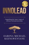 Innolead: Unpacking the Inner Game of African Entrepreneurship - Gary Mottershead - 9781636802770