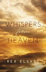 Whispers from Heaven - Rex Elsass - 9781636803500