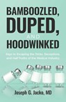 Bamboozled, Duped, and Hoodwinked - Joseph G. Jacko - 9781636804019