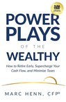 Power Plays of the Wealthy - Marc Henn - 9781636804071