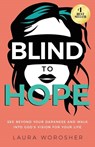 Blind to Hope - Laura Worosher - 9781636804101