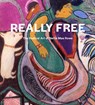 Really Free: The Radical Art of Nellie Mae Rowe - Katherine Jentleson - 9781636810287