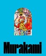 Takashi Murakami: Stepping on the Tail of a Rainbow - Ed Schad - 9781636810461