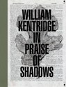 William Kentridge: In Praise of Shadows - Ed Schad - 9781636810669