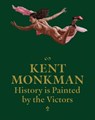 Kent Monkman: History is Painted by the Victors - Leuli Eshraghi ; John P. Lukavic - 9781636811543