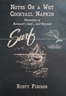 Notes on a Wet Cocktail Napkin - Rusty Fischer - 9781636834986