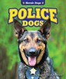 Police Dogs - PETERSON,  Megan Cooley - 9781636911298