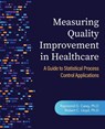 Measuring Quality Improvement in Healthcare - Raymond G Carey ; Robert C Lloyd - 9781636940960