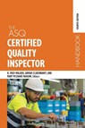 The ASQ Certified Quality Inspector Handbook - Harvey Fred Walker ; Ahmad K. Elshennawy ; Mary McShane-Vaughn - 9781636941646
