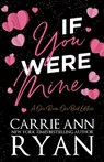 If You Were Mine - A One Room One Bed Edition - Carrie Ann Ryan - 9781636956190