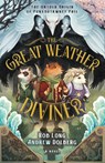 The Great Weather Diviner - Rob Long ; Andrew Dolberg - 9781636981628