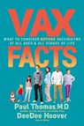 Vax Facts - Paul Thomas ; DeeDee Hoover - 9781636984971