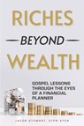 Riches Beyond Wealth - Jacob Stewart - 9781636986975