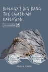 Biology's Big Bang: The Cambrian Explosion - Paul K. Chien - 9781637120613