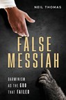 Thomas, N: False Messiah - Neil Thomas - 9781637120804