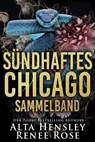Sündhaftes Chicago Sammelband - Alta Hensley ; Renee Rose - 9781637206768