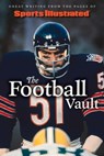 Sports Illustrated The Football Vault - Sports Illustrated - 9781637275399