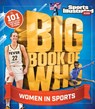 Big Book of WHO Women in Sports - Sports Illustrated Kids - 9781637276839