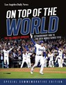 On Top of the World: The Los Angeles Dodgers' Extraordinary Run to the 2024 World Series Title - Los Angeles Daily News - 9781637278444