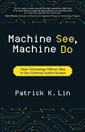 Machine See, Machine Do - Patrick K Lin - 9781637308219