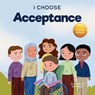 I Choose Acceptance - Elizabeth Estrada - 9781637317921