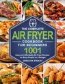 The Complete Air Fryer Cookbook for Beginners - Gerald M Stanley - 9781637330036