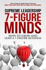 7-Figure Minds: How to Grow and Lead a 7-Figure Business - Alinka Rutkowska - 9781637350072
