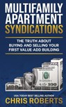 Multifamily Apartment Syndications - Chris Roberts - 9781637352366