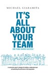 It's All About Your Team - Michael Giaramita - 9781637353721