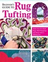 Beginner's Guide to Rug Tufting - Kristen Girard - 9781637412213