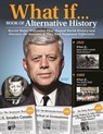 What If...Book of Alternative History - Jeff Greenfield ; Catherine Curzon ; Elizabeth Norton ; Nicola Tallis - 9781637412589