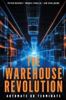 The Warehouse Revolution - Peter Devenyi ; Miguel Pinilla ; Jim Stollberg - 9781637425732