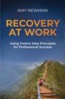 Recovery at Work - Amy Newman - 9781637427408