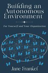 Building an Autonomous Environment - Jane Frankel - 9781637427767
