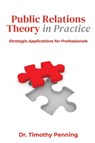 Public Relations Theory in Practice - Timothy Penning - 9781637428290