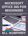 Microsoft Office 365 for Beginners - M. L. Humphrey - 9781637441091