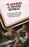 Planning A Prayer Retreat - Deborah J. A. Miller Ed. D. D. Min - 9781637463499